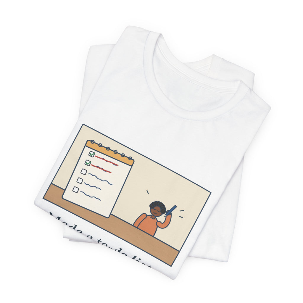Funny To-Do List T-Shirt, Added Two Things I Already Did, Just to Cross Them Off, Notepad Tee