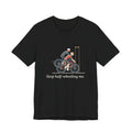 Road Cycling T-Shirt - Stop Half-Wheeling Me. Funny Group Ride Cyclist Tee