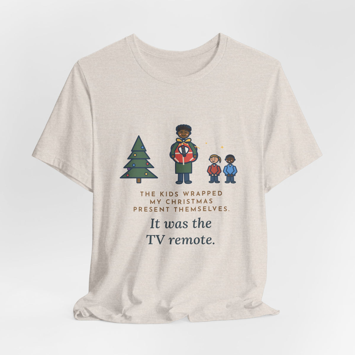 Funny Christmas Present T-Shirt, The Kids Wrapped It Themselves, It Was the TV Remote, Proud Wrappers Tee