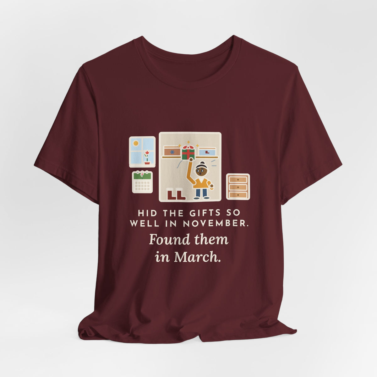 Funny Hidden Gifts T-Shirt, Hid Them So Well in November, Found Them in March, Spring Closet Tee