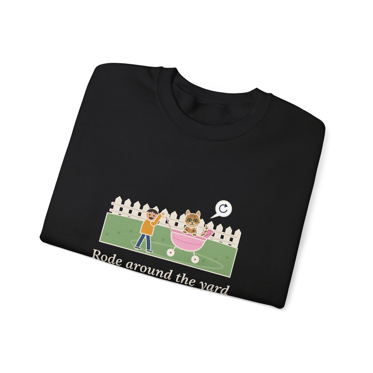 Australian Mist Cat Crewneck Sweatshirt - Rode Around the Yard in the Doll Stroller