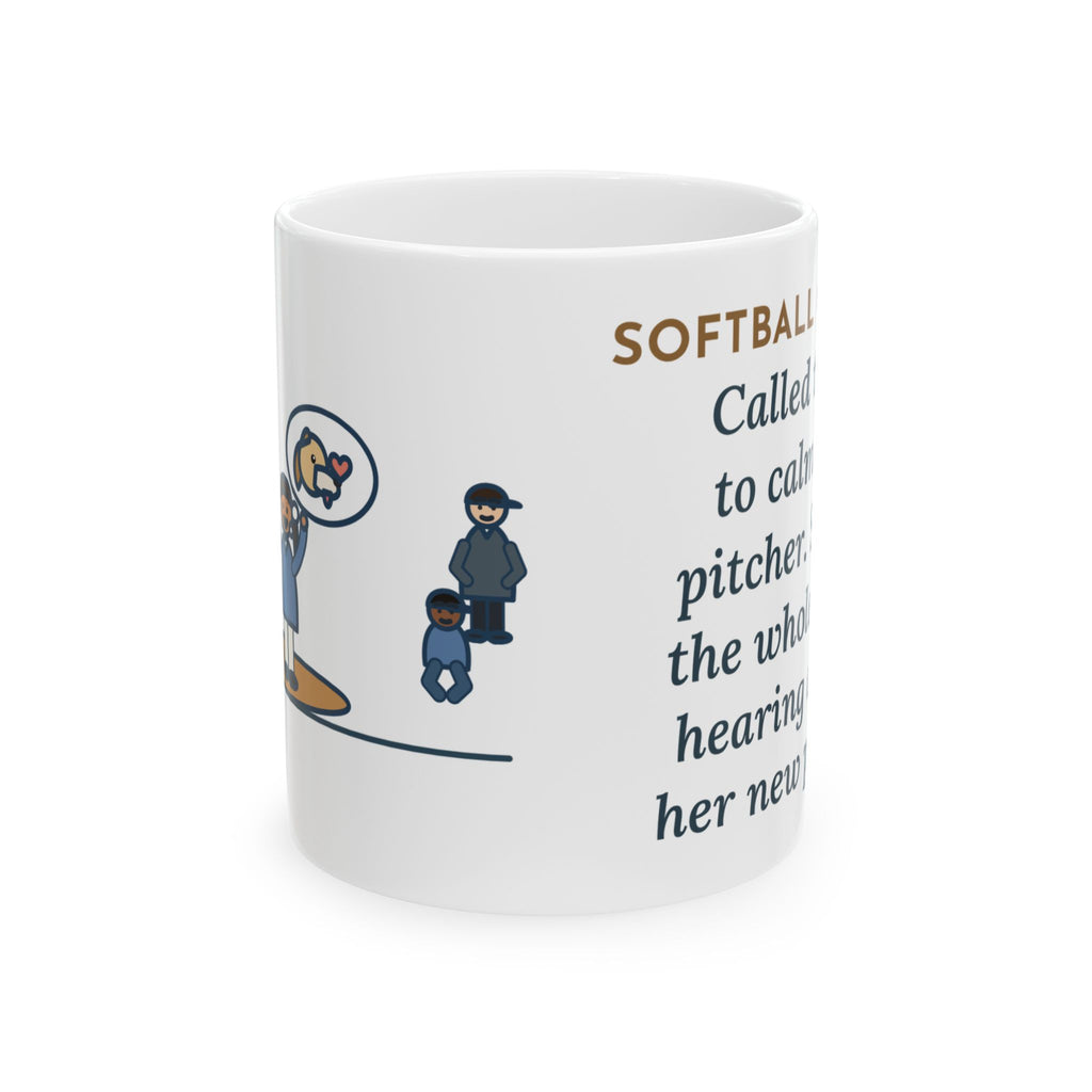 Softball Coach Mug, Called Time for a Mound Visit, Heard All About Her New Puppy, Funny Coffee Mug 11oz