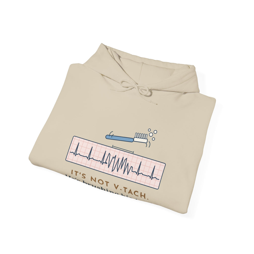 Telemetry Nurse Hoodie - It's Not V-Tach. He's Brushing His Teeth. Nurse Gift