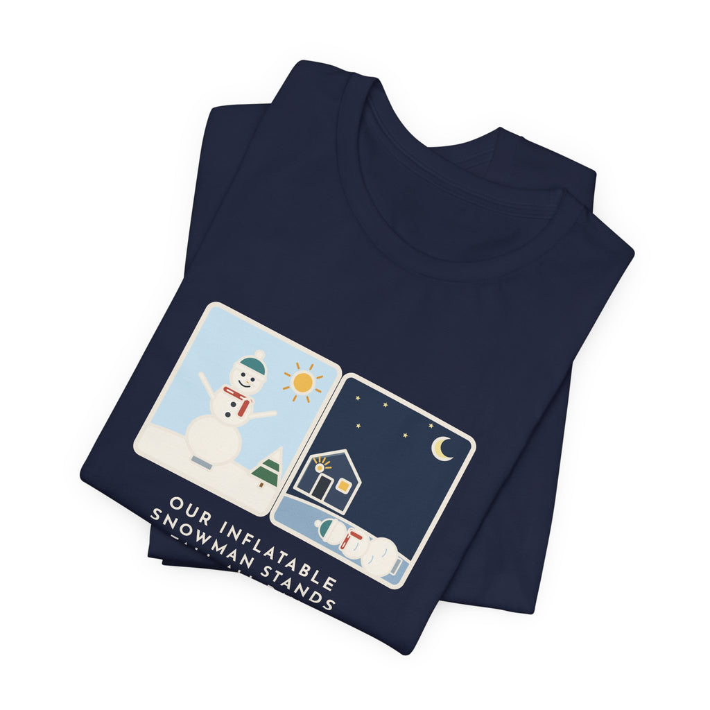 Funny Inflatable Snowman T-Shirt, Stands Tall All Day, Every Night at 2 a.m. He Lies Face-Down in the Yard, Day and Night Tee