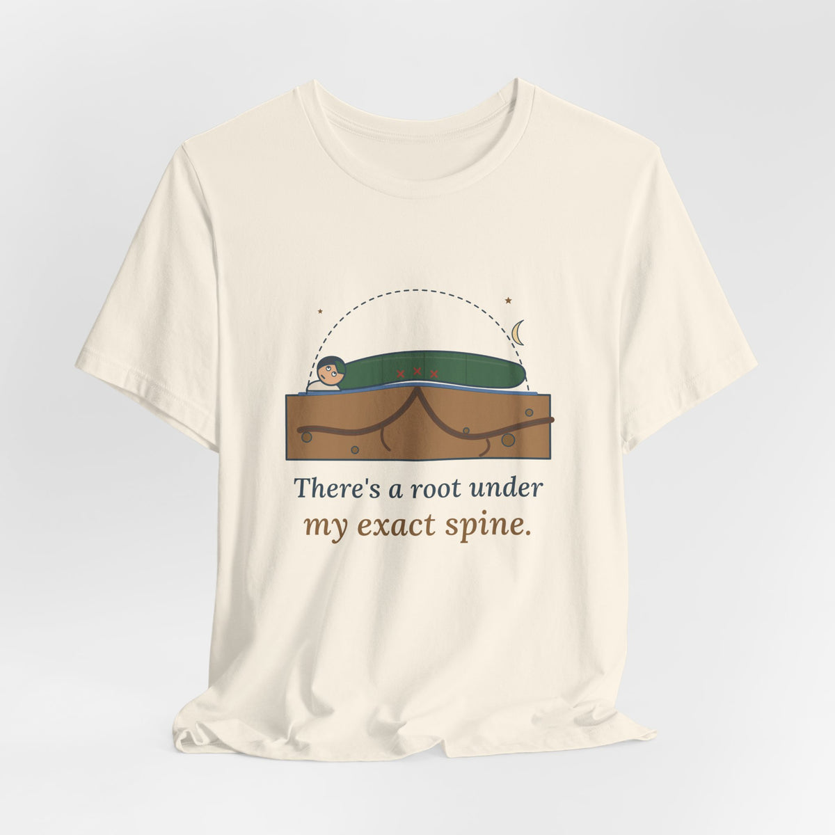 Tent Camping T-Shirt - There's a Root Under My Exact Spine. Funny Camper Tee