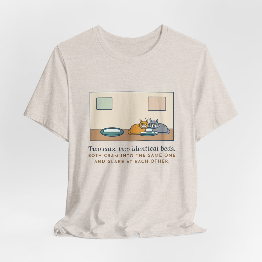 Funny Two Cats T-Shirt, Two Identical Beds, Both Cram into the Same One and Glare, Bed Standoff Tee