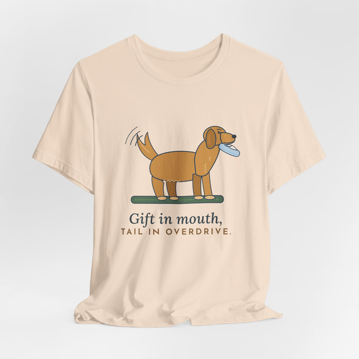 Golden Retriever T-Shirt - Gift in Mouth, Tail in Overdrive Funny Golden Owner Tee