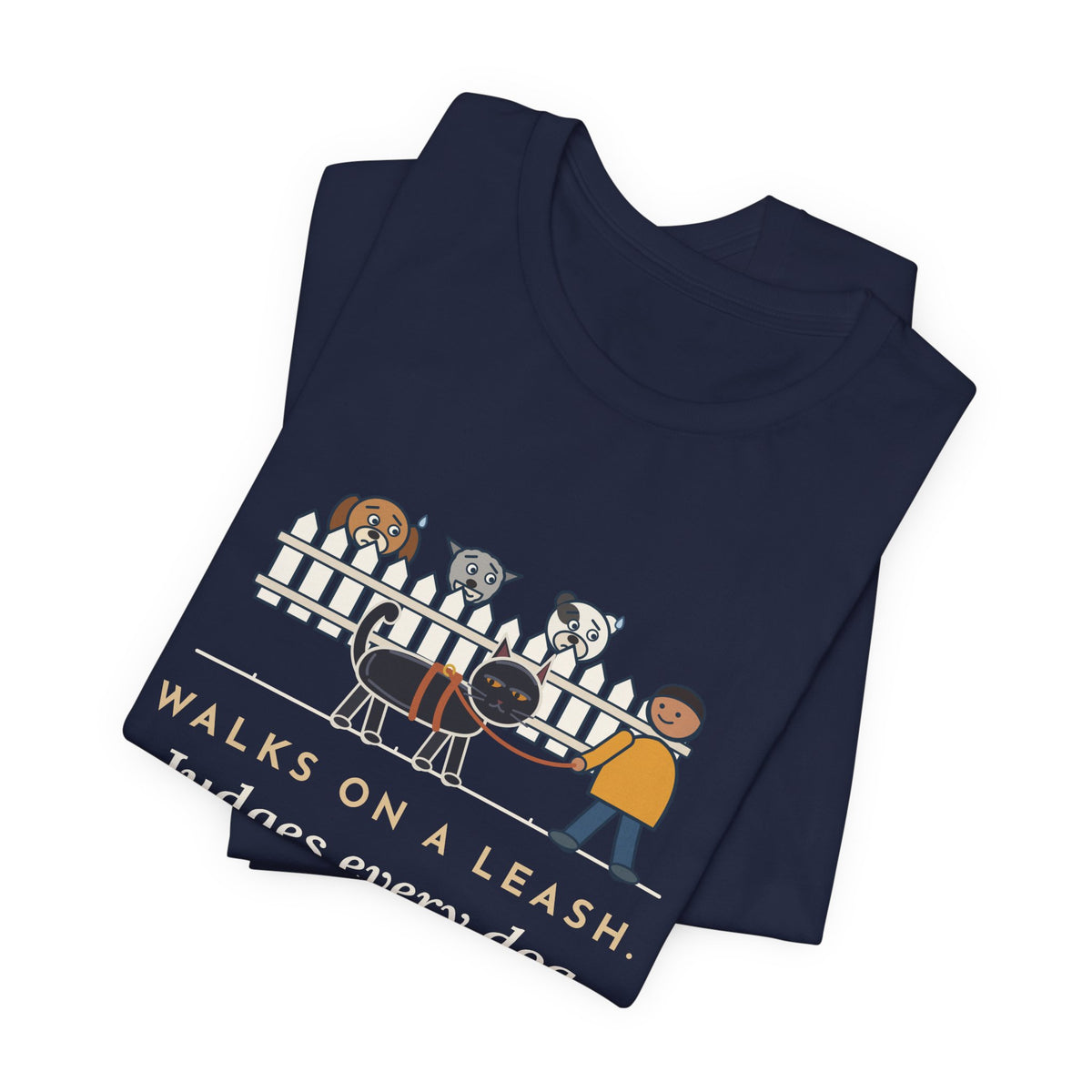 Bombay Cat T-Shirt - Walks on a Leash, Judges Every Dog on the Block