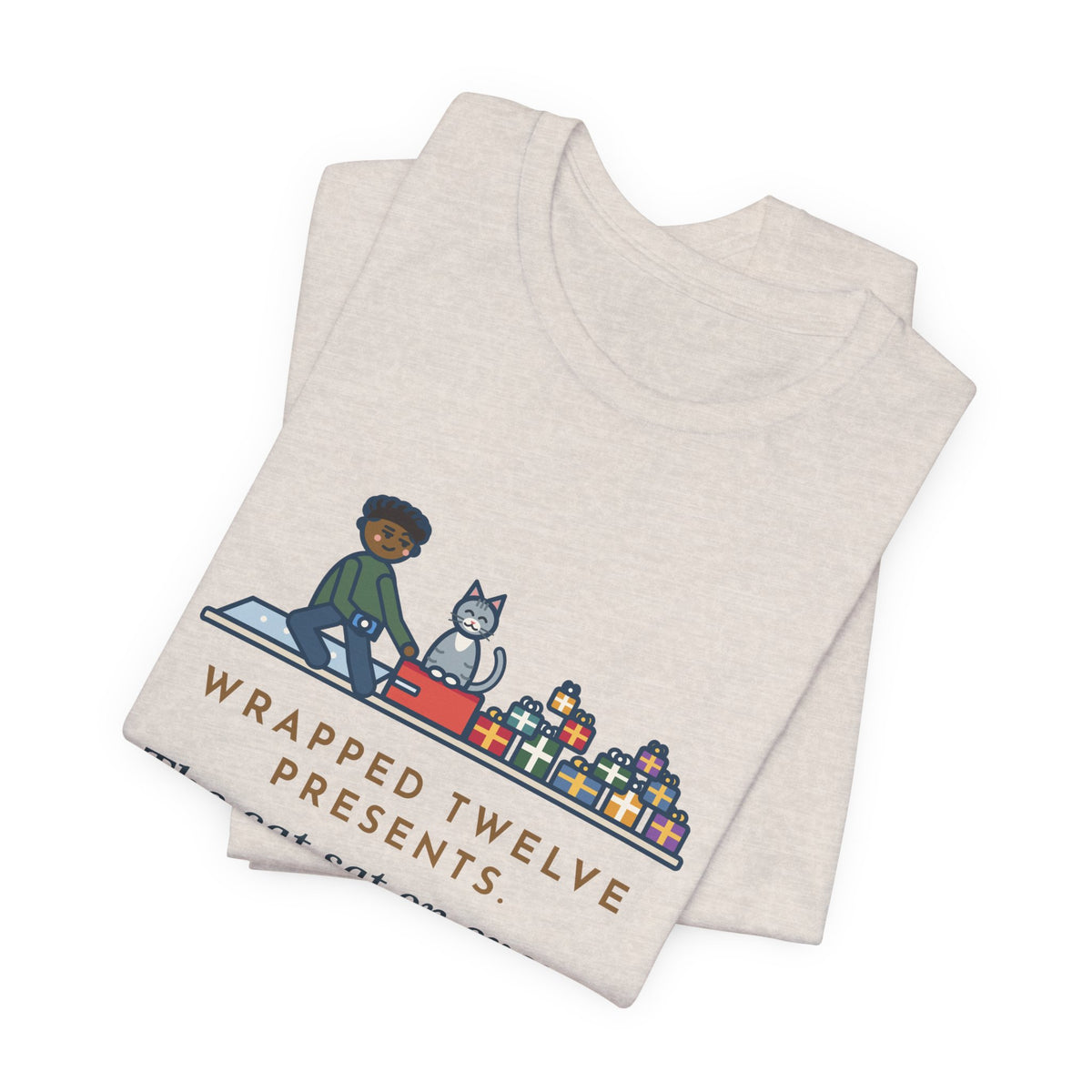 Funny Gift Wrapping T-Shirt, Wrapped Twelve Presents, The Cat Sat on Every One While I Taped, Wrapping Night Tee