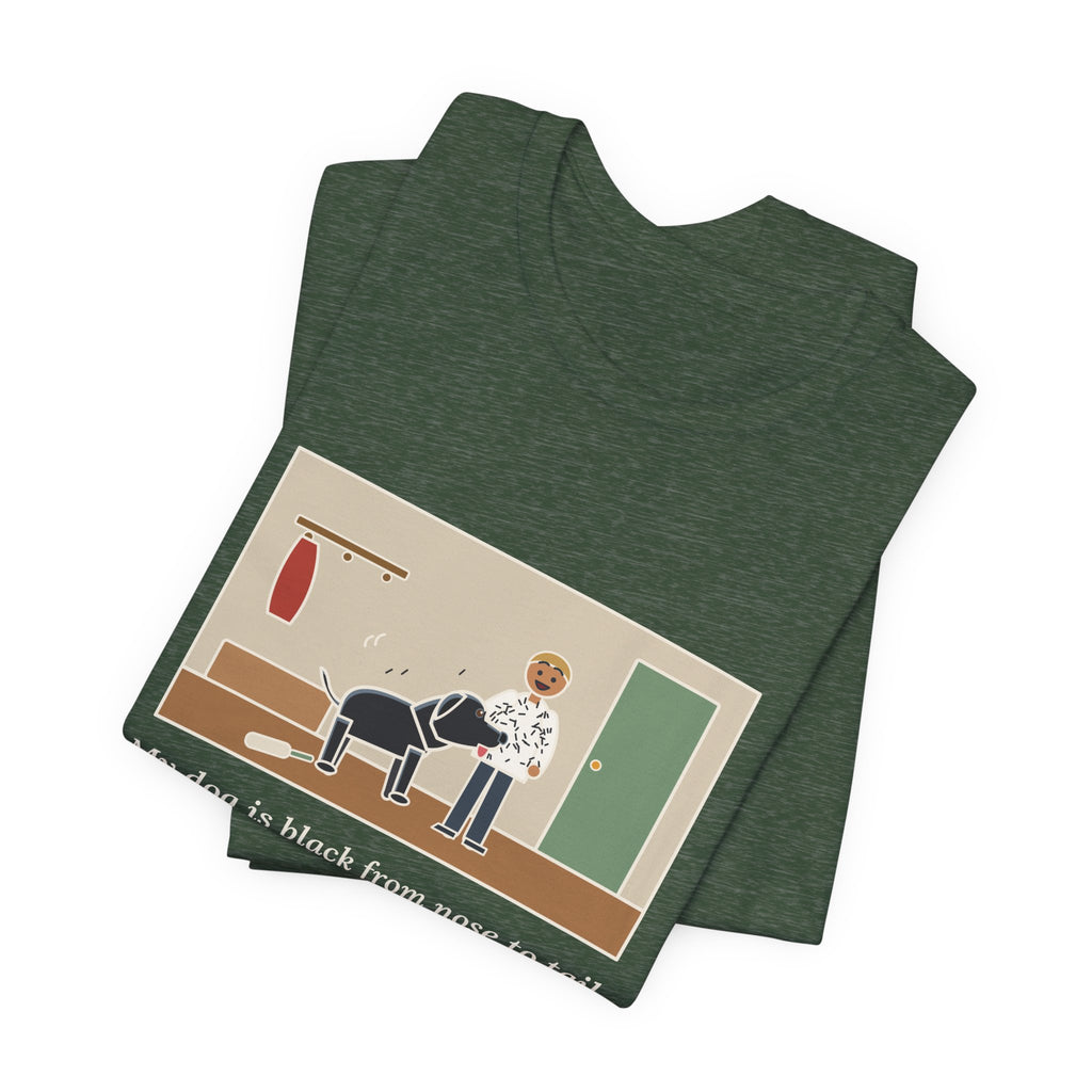 Funny Jet-Black Dog T-Shirt, Bought One White Sweater, Wore It for Six Minutes, Front Hall Hug Tee