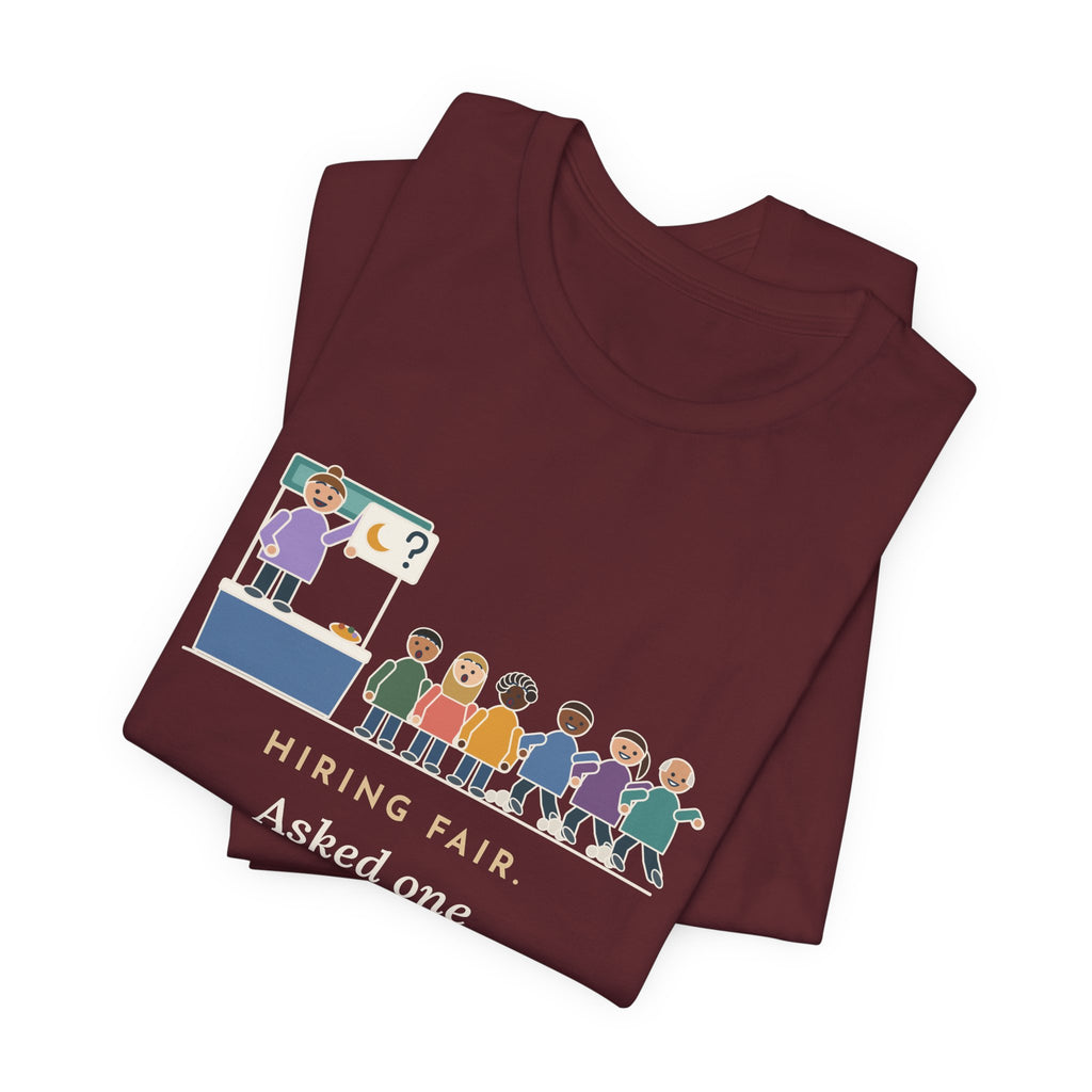 Nurse Recruiter T-Shirt - Hiring Fair, Asked One Question, Nights, Half the Line Left