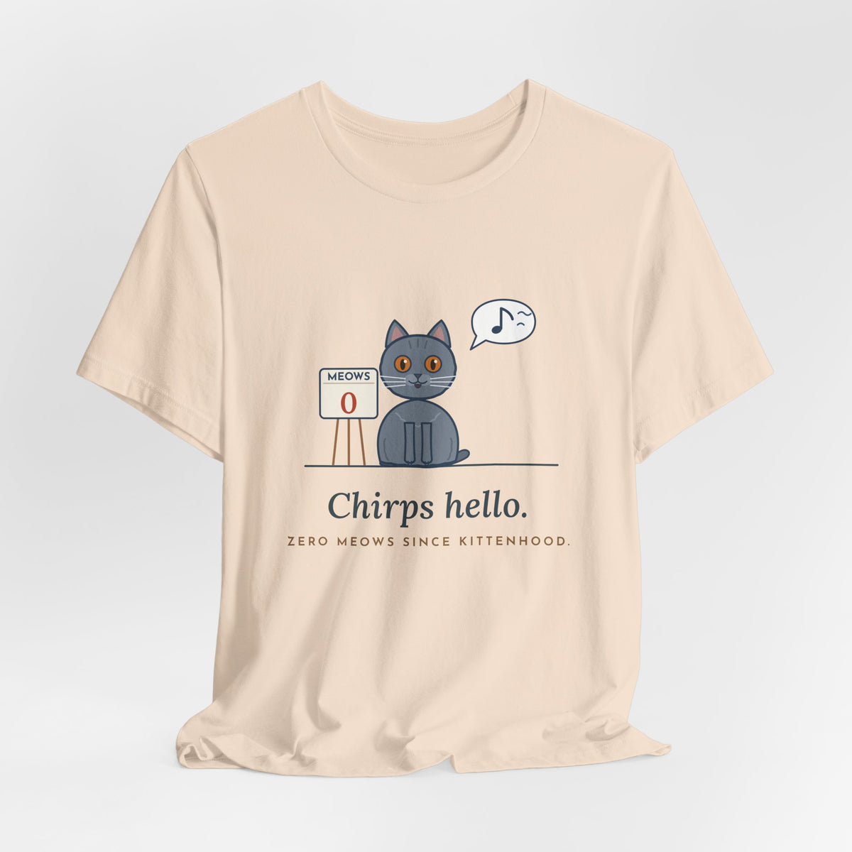 Chartreux Cat T-Shirt - Chirps Hello, Zero Meows Since Kittenhood Quiet Cat Tee
