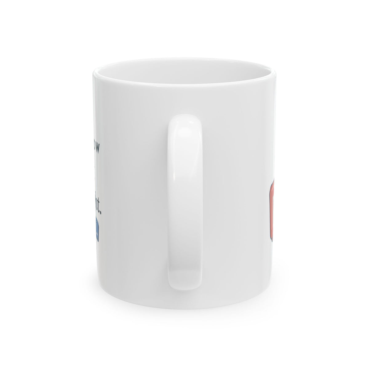Rad Tech Coffee Mug - I Always Know My Left From My Right Radiology Mug