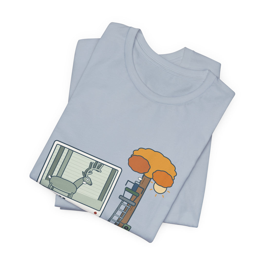 Deer Hunting T-Shirt - The Buck Only Shows Up on the Trail Cam. Funny Hunter Tee