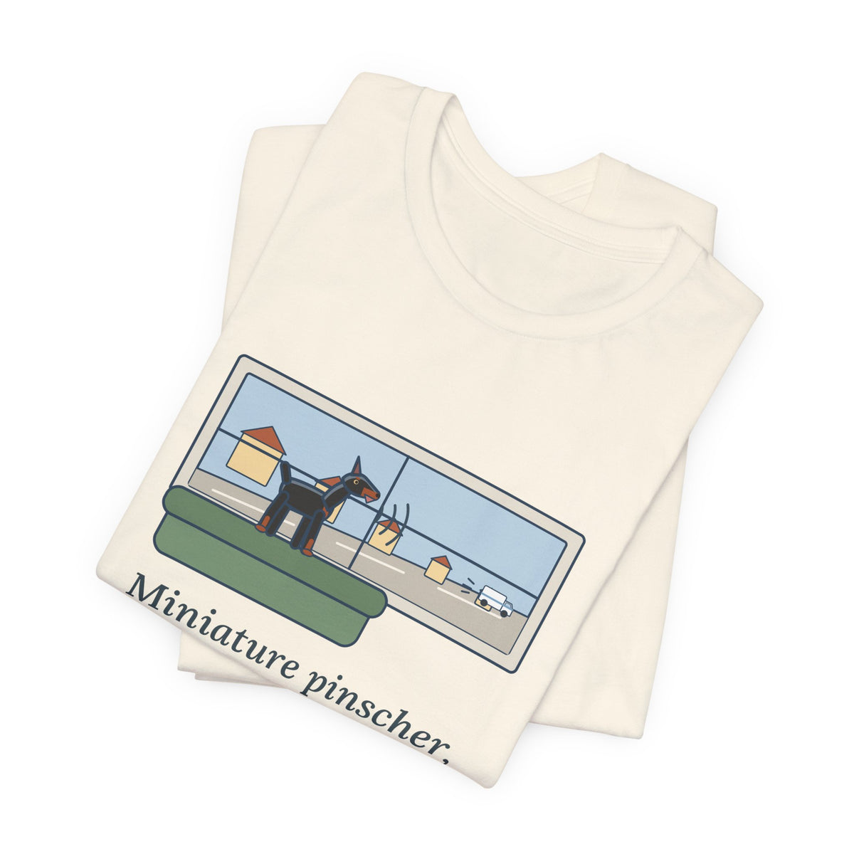 Miniature Pinscher T-Shirt - Nine Pounds, Barked the Mail Truck All the Way Down the Street