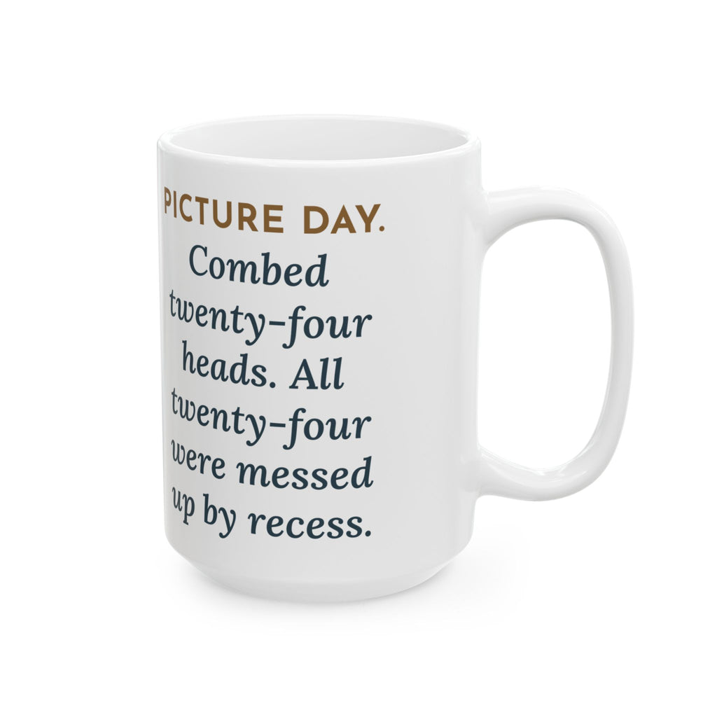 Combed Twenty-Four Heads, All Messed Up by Recess 15oz Mug, Large Funny Picture Day Coffee Mug