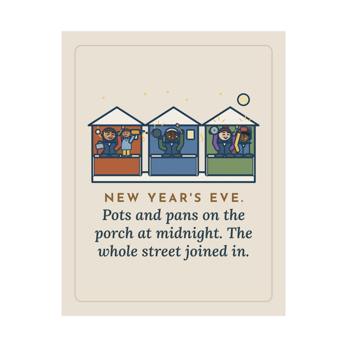 New Year's Eve Poster, Pots and Pans on the Porch at Midnight, the Whole Street Joined In, Funny Porch Parade Wall Art