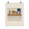 Gingerbread House Poster, The Roof Slid Off at the Second Gumdrop, Funny Holiday Baking Night Wall Art