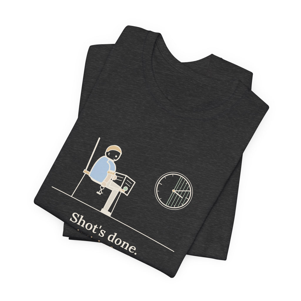 Allergy Nurse T-Shirt - Shot's Done, Now Sit Tight for Thirty Funny Clinic Tee