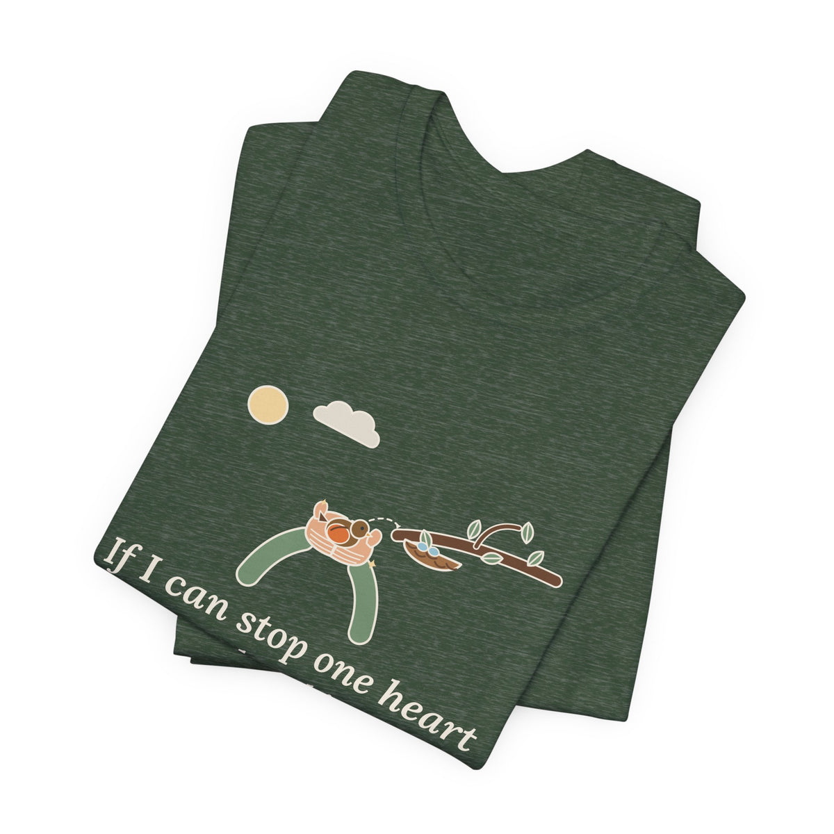 Dickinson Quote T-Shirt, If I Can Stop One Heart From Breaking, Kindness Robin and Nest Tee