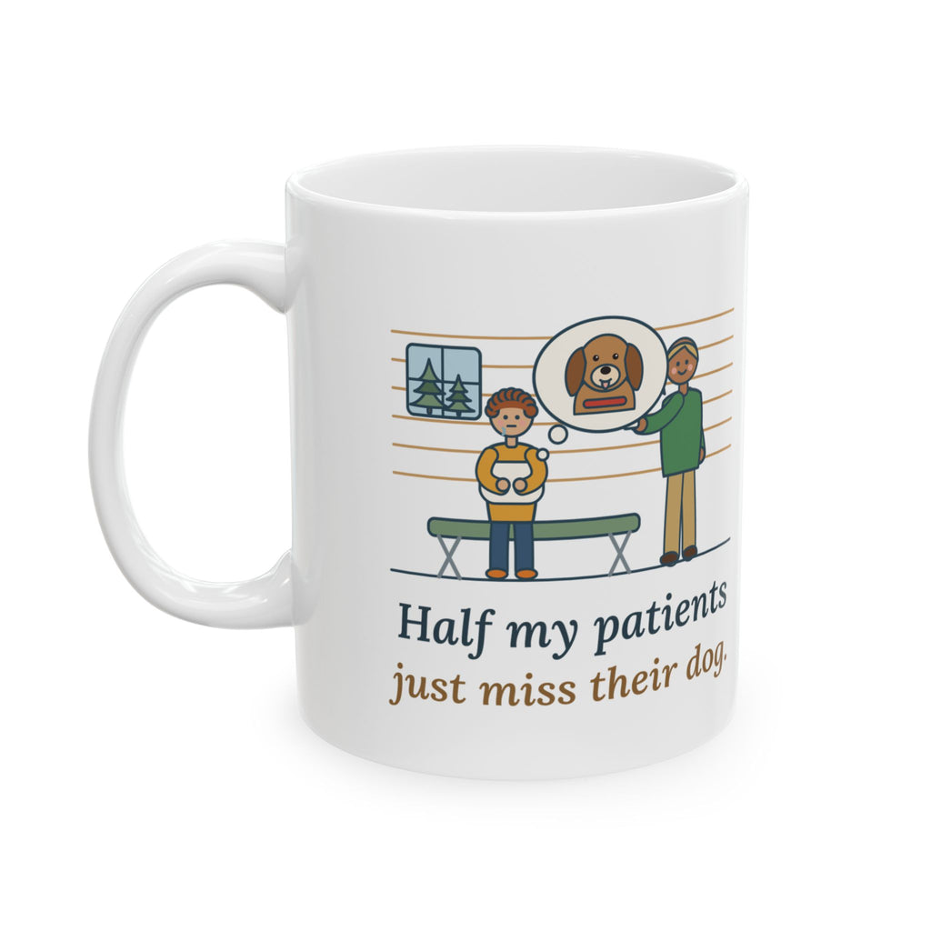 Camp Nurse Coffee Mug 11oz - Half My Patients Just Miss Their Dog, Summer Camp Nurse Gift