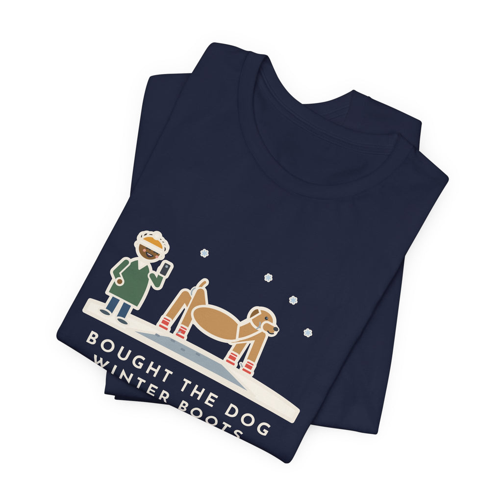 Funny Dog Boots T-Shirt, Bought the Dog Winter Boots, He Walked Like a Cartoon Spider, Driveway Walk Tee
