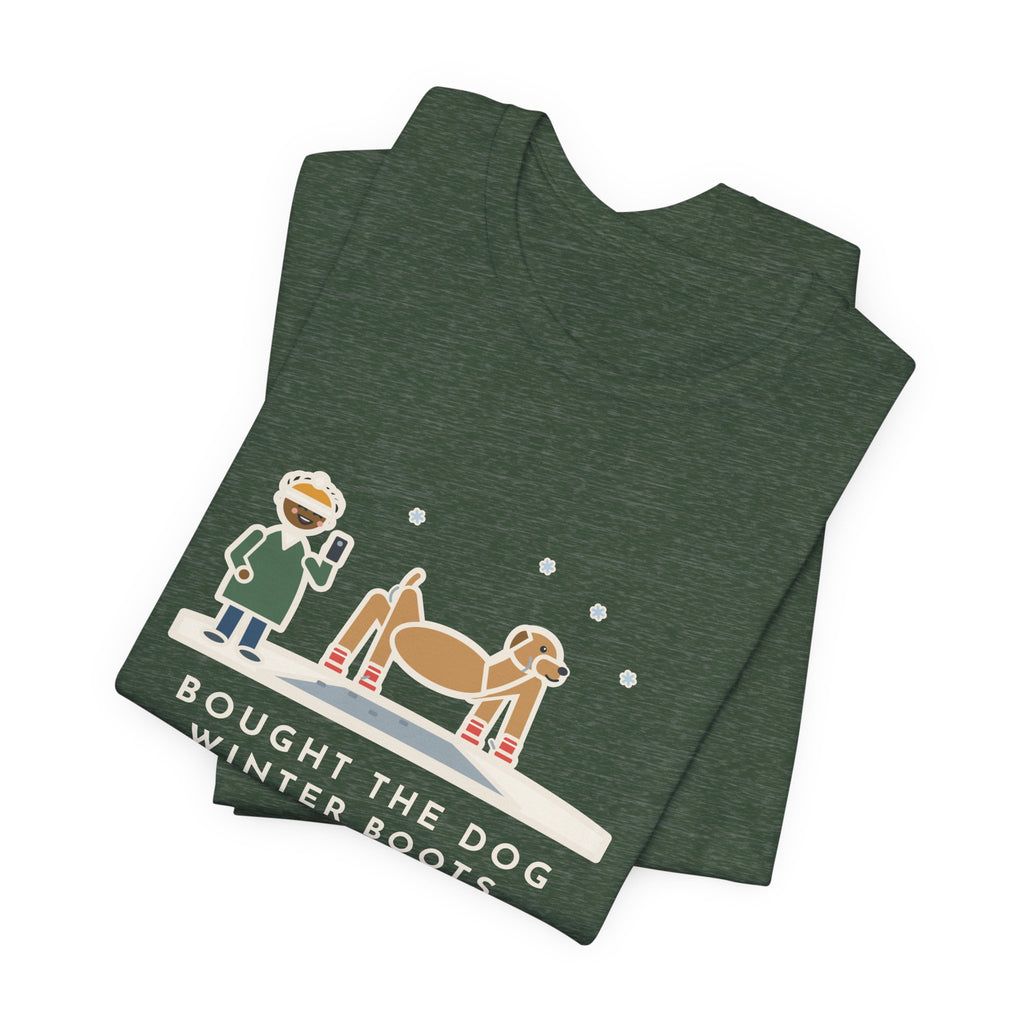 Funny Dog Boots T-Shirt, Bought the Dog Winter Boots, He Walked Like a Cartoon Spider, Driveway Walk Tee