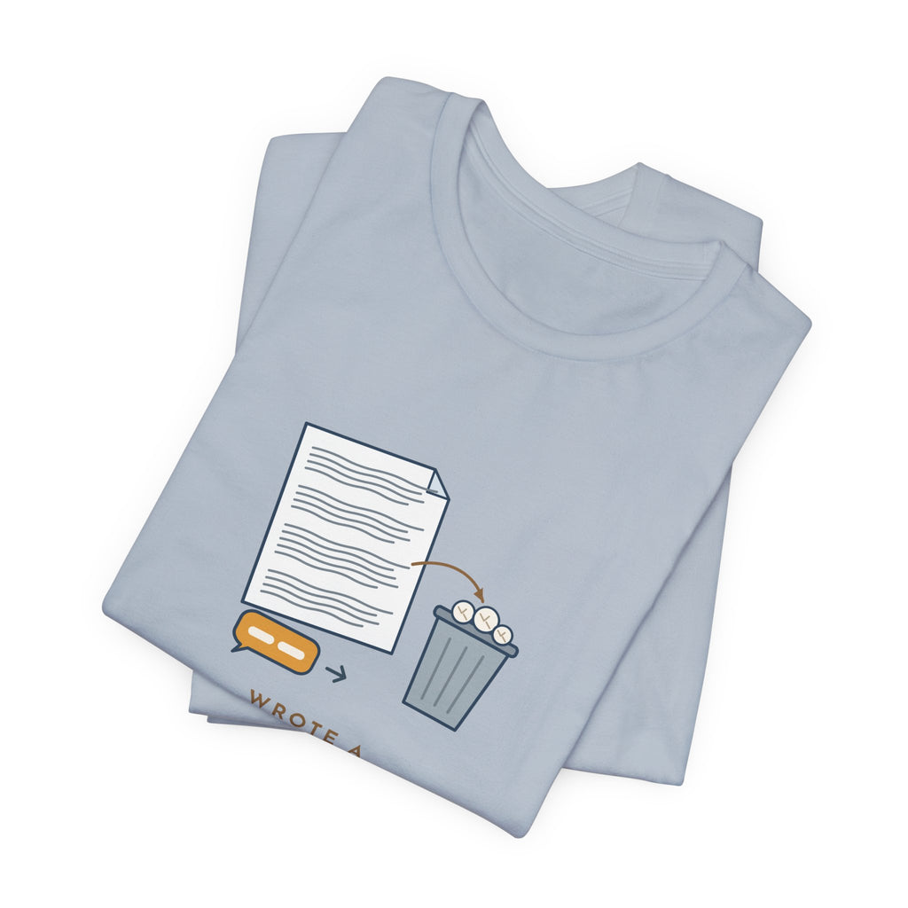 Funny Office T-Shirt - Wrote a Four-Paragraph Email, Deleted It, Replied Sounds Good