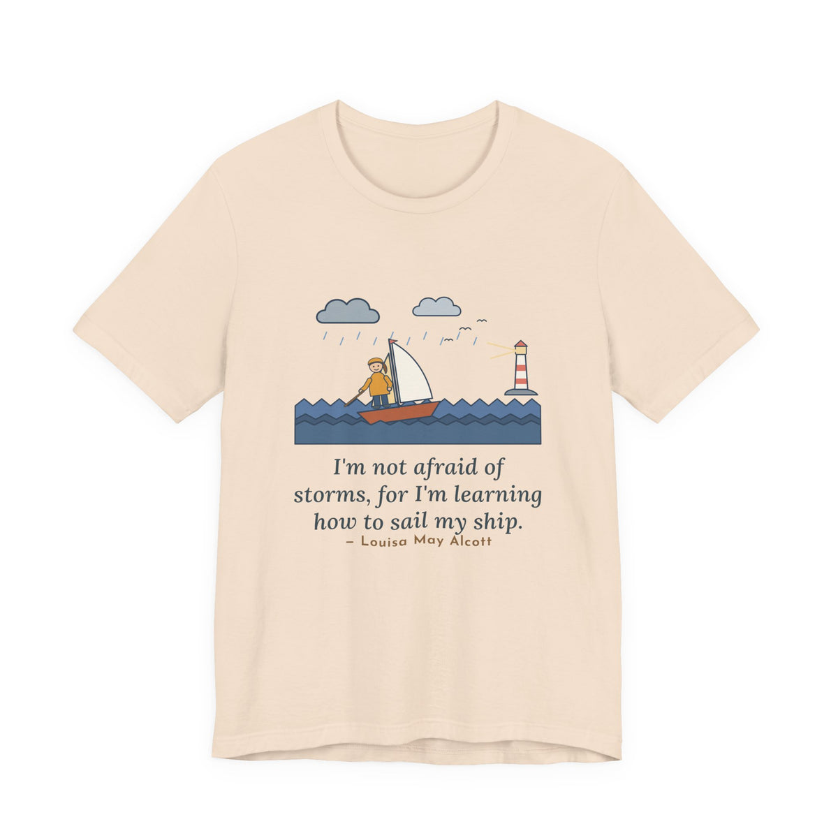 Alcott Quote T-Shirt, I'm Not Afraid of Storms, Literary Sailboat Girl Tee