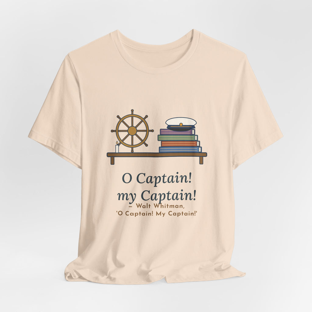 Walt Whitman Quote T-Shirt, O Captain My Captain, Teacher Captain's Desk Tee