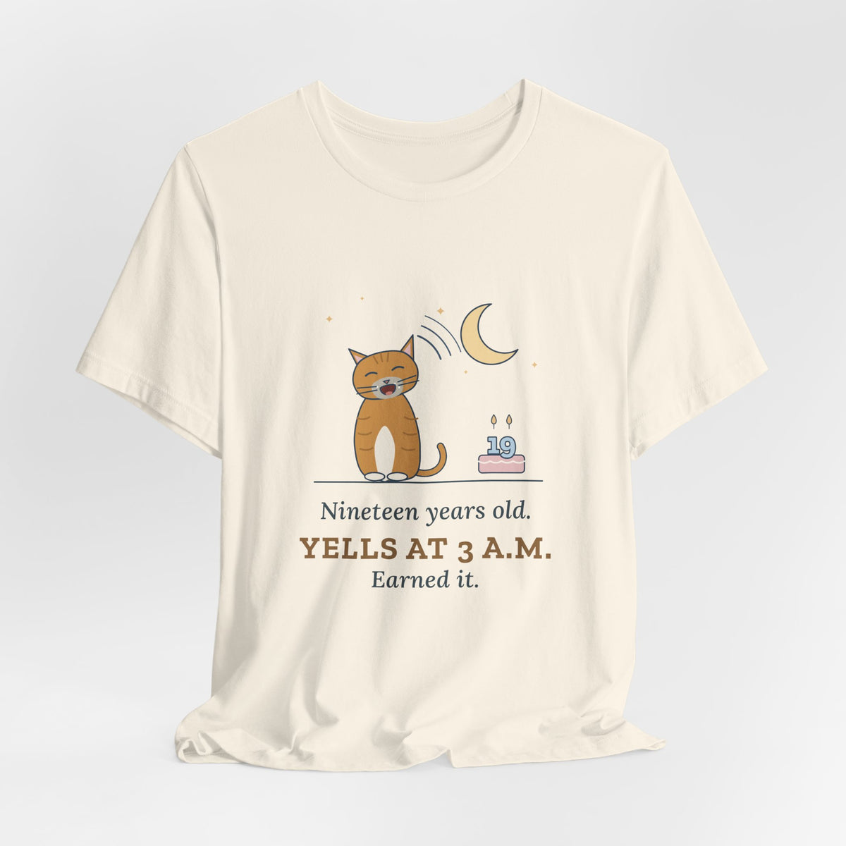 Senior Cat T-Shirt - Nineteen Years Old. Yells at 3 a.m. Earned It. Old Cat Tee