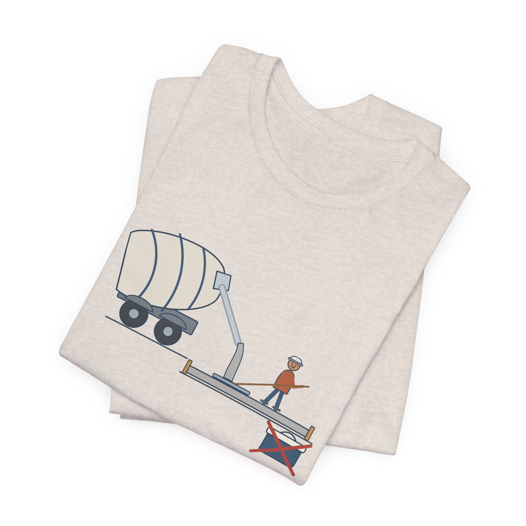 Concrete Finisher T-Shirt - Truck's on Site. Lunch Is Canceled. Concrete Worker Tee