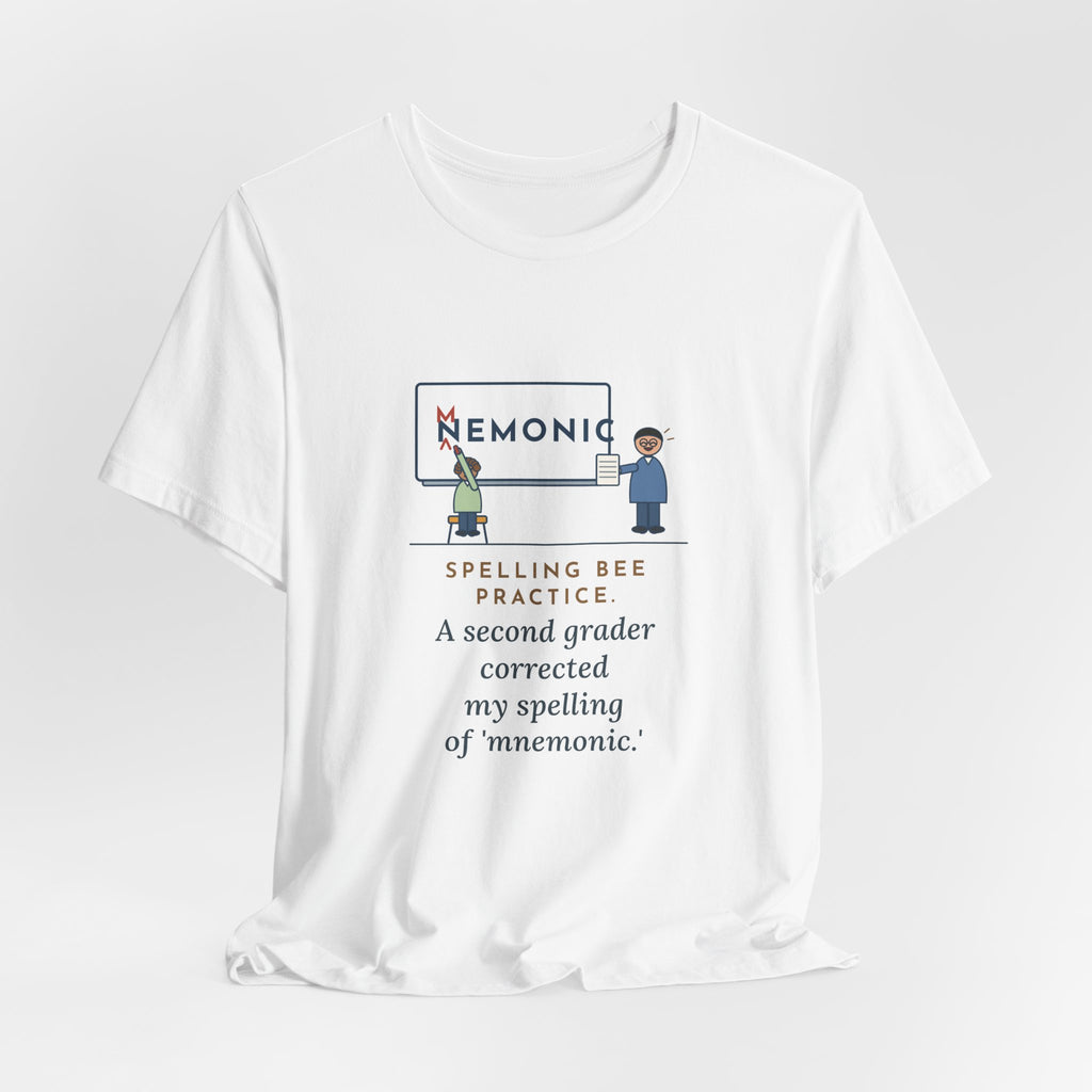 Spelling Bee Coach T-Shirt - A Second Grader Corrected My Spelling of Mnemonic