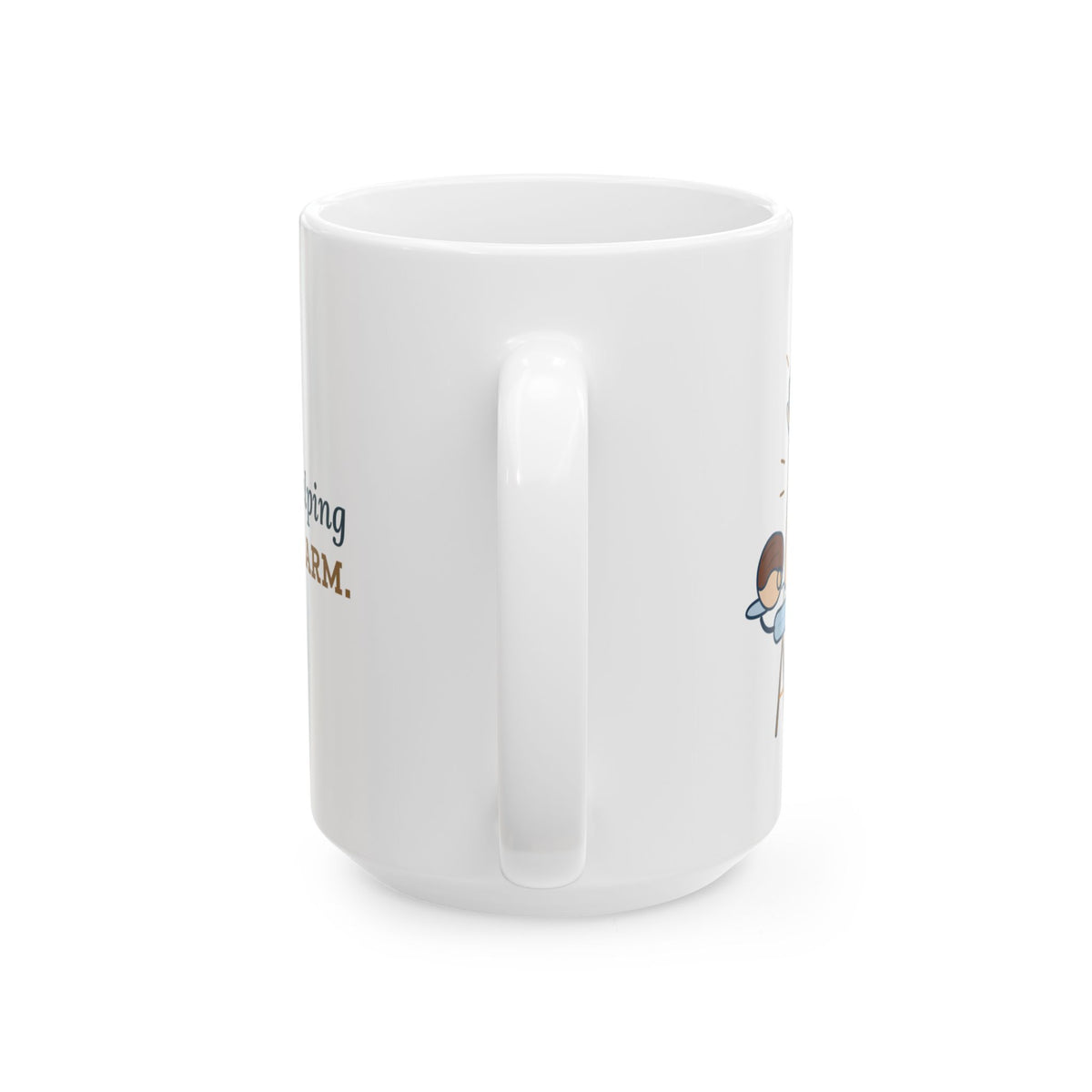 Large 15oz Massage Therapist Mug - You Can Stop Helping Me Lift Your Arm
