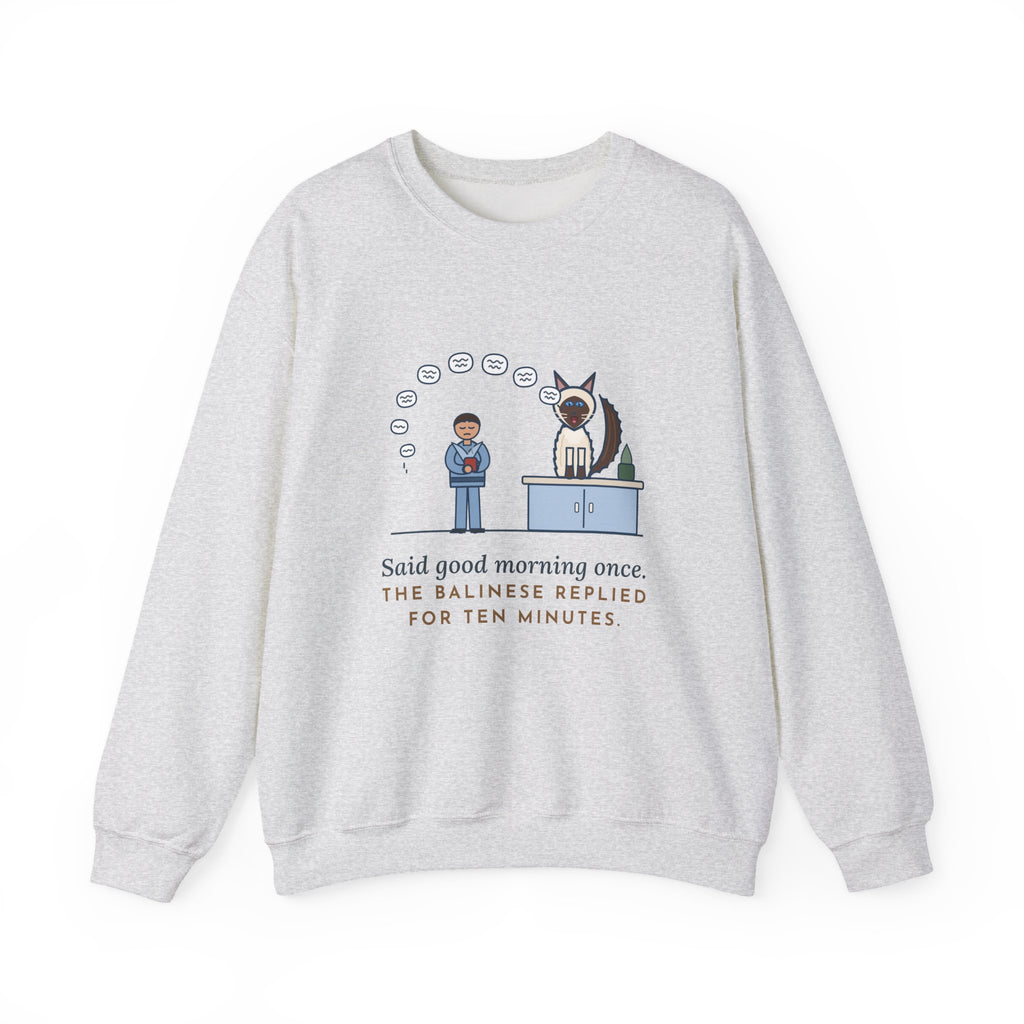 Balinese Cat Crewneck Sweatshirt - The Balinese Replied for Ten Minutes
