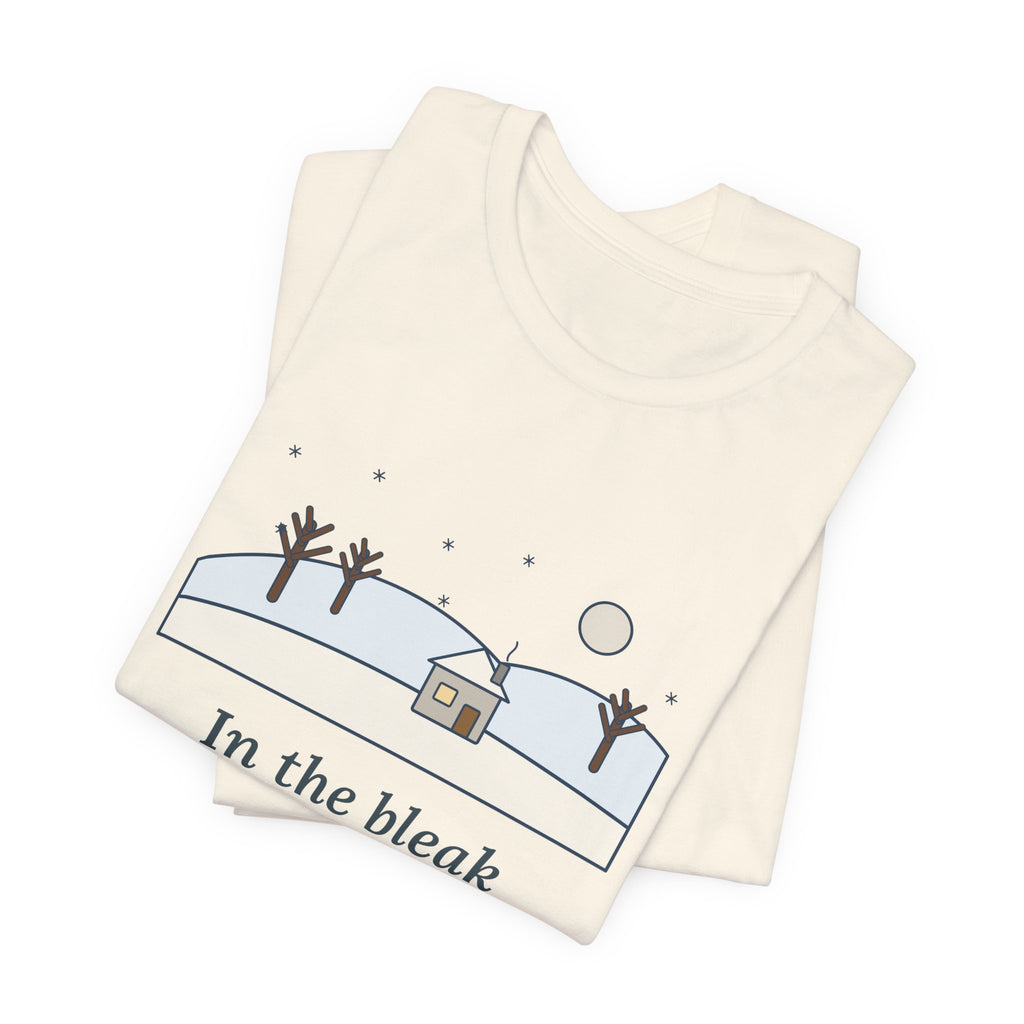 Rossetti Quote T-Shirt, In the Bleak Mid-Winter, Winter Snowy Cottage Hill Tee