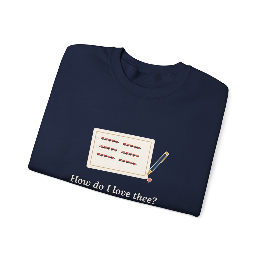 How Do I Love Thee Sweatshirt, Love Browning Quote Crewneck with Tally of Hearts