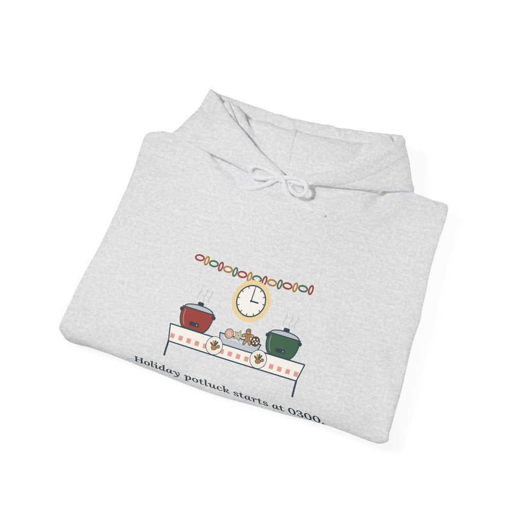 Holiday Potluck Starts at 0300 Nurse Hoodie - Hooded Sweatshirt for Nurses Working the Holiday Shift
