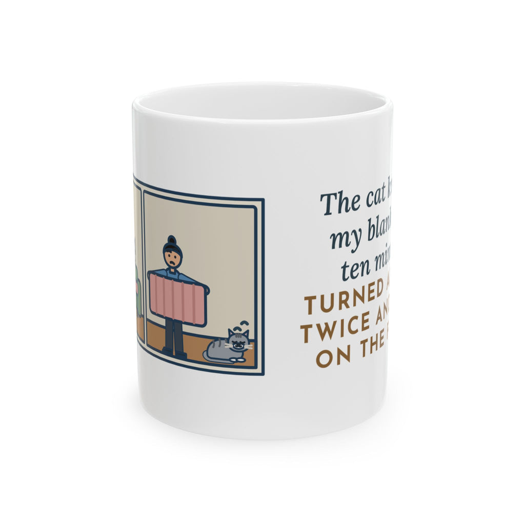 Kneading Cat Mug, Ten Minutes on My Blanket, Turned Around Twice, Slept on the Floor, Funny Coffee Mug 11oz