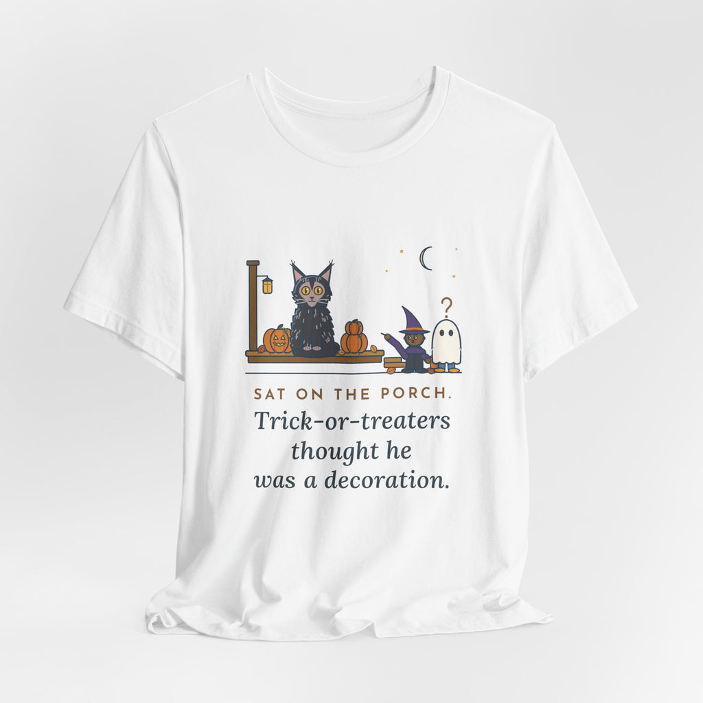 Lykoi Cat T-Shirt - Sat on the Porch. Trick-or-Treaters Thought He Was a Decoration.