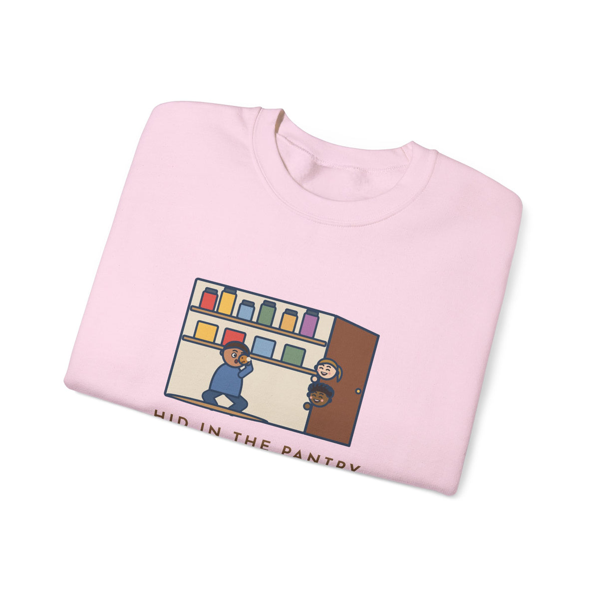 Parent Sweatshirt, Hid in the Pantry with a Cookie, Found by Two Kids in Under a Minute, Funny Pantry Hideout Crewneck