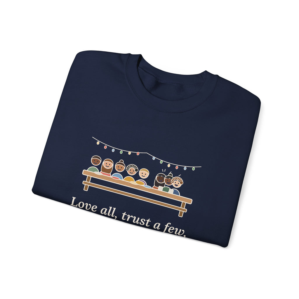 Love All, Trust a Few, Do Wrong to None Sweatshirt, Wisdom Shakespeare Quote Crewneck with Neighborhood Picnic