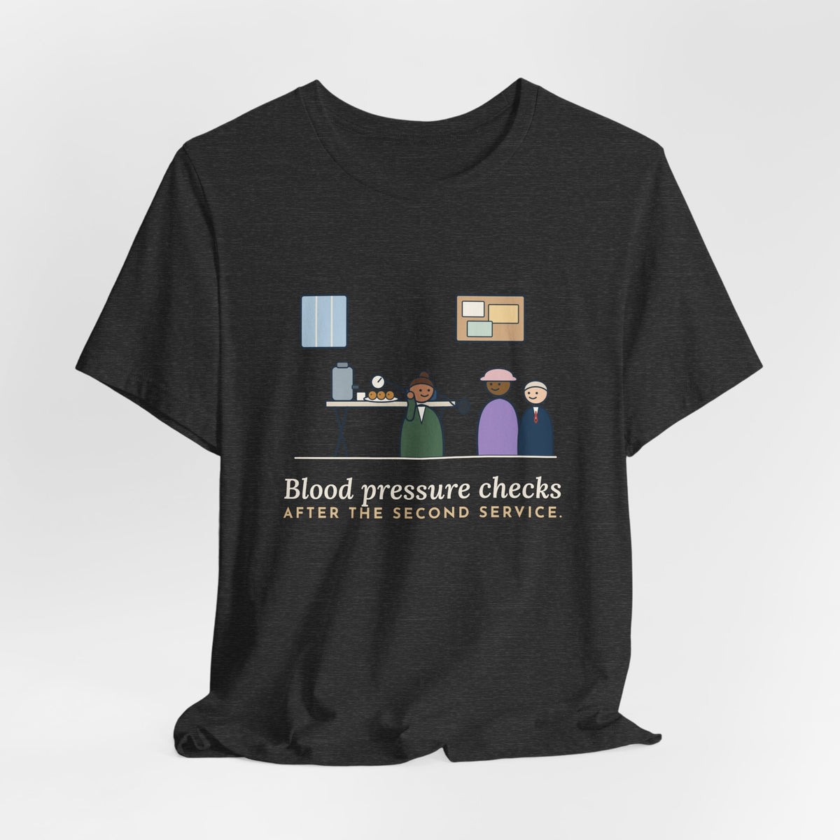 Faith Community Nurse T-Shirt - Blood Pressure Checks After the Second Service