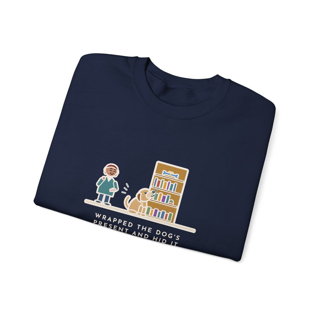 Dog's Present Sweatshirt, Hid It High on a Shelf, He Sniffed It Out in Four Seconds, Funny Bookshelf Crewneck