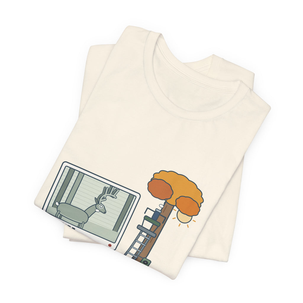 Deer Hunting T-Shirt - The Buck Only Shows Up on the Trail Cam. Funny Hunter Tee