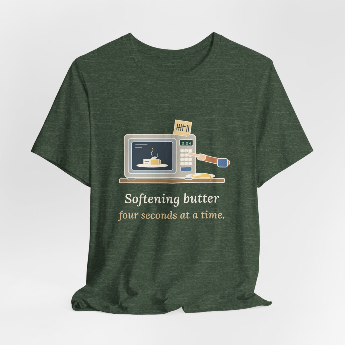Home Baker T-Shirt - Softening Butter Four Seconds at a Time. Funny Baking Tee