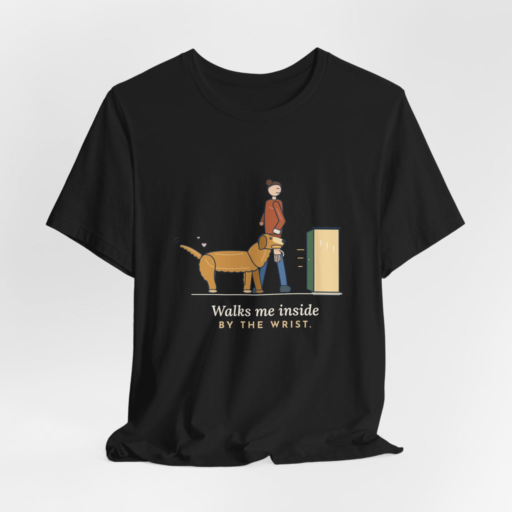 Golden Retriever T-Shirt - Walks Me Inside by the Wrist. Soft-Mouth Golden Tee