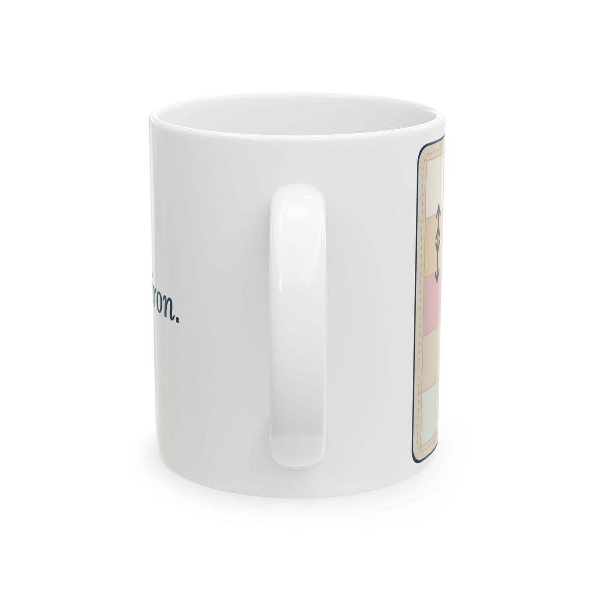 Quilting Coffee Mug 11oz - Press, Don't Iron. Quilter Sewing Room Mug
