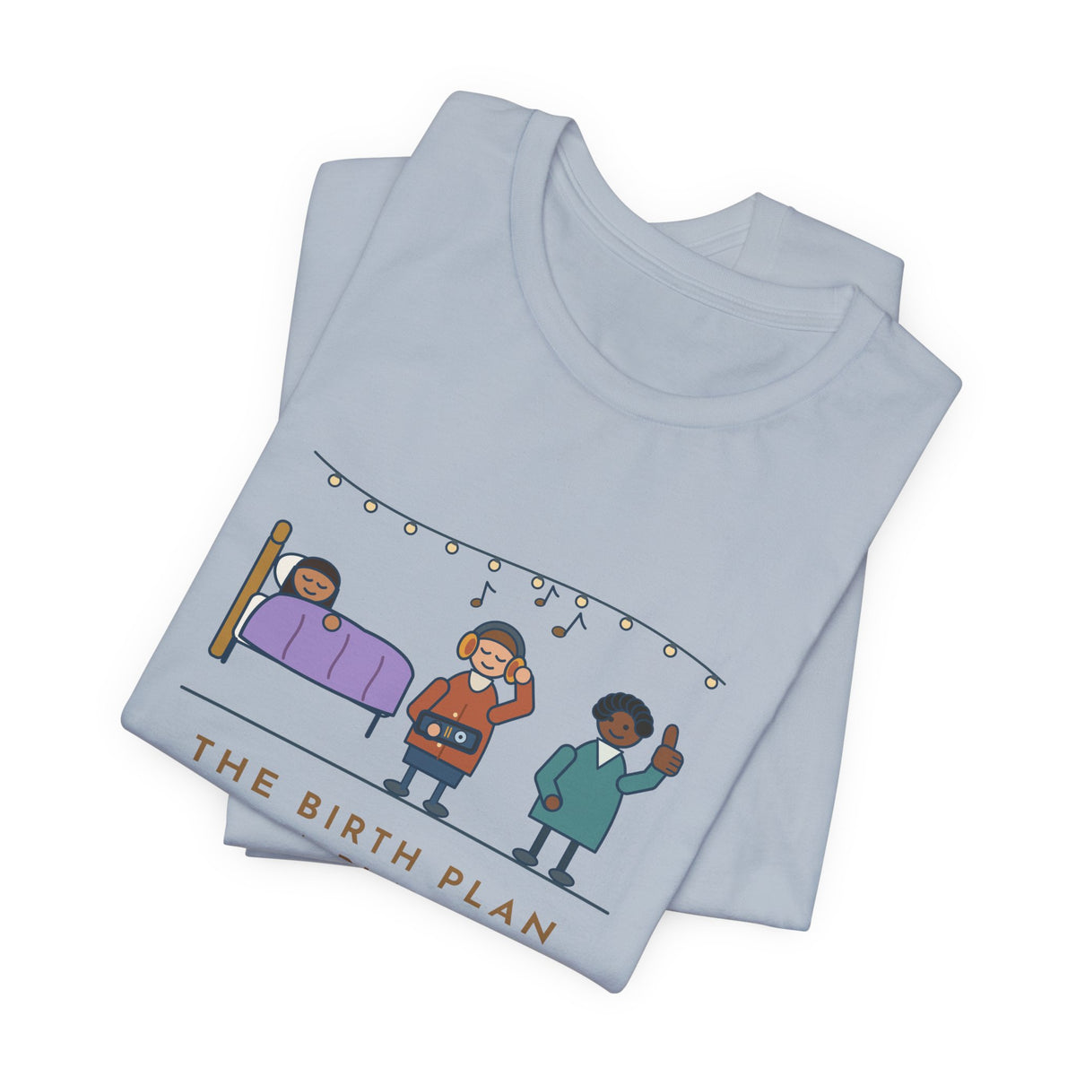 Certified Nurse-Midwife T-Shirt - The Birth Plan Had a Playlist, the Partner Was the DJ Funny Tee