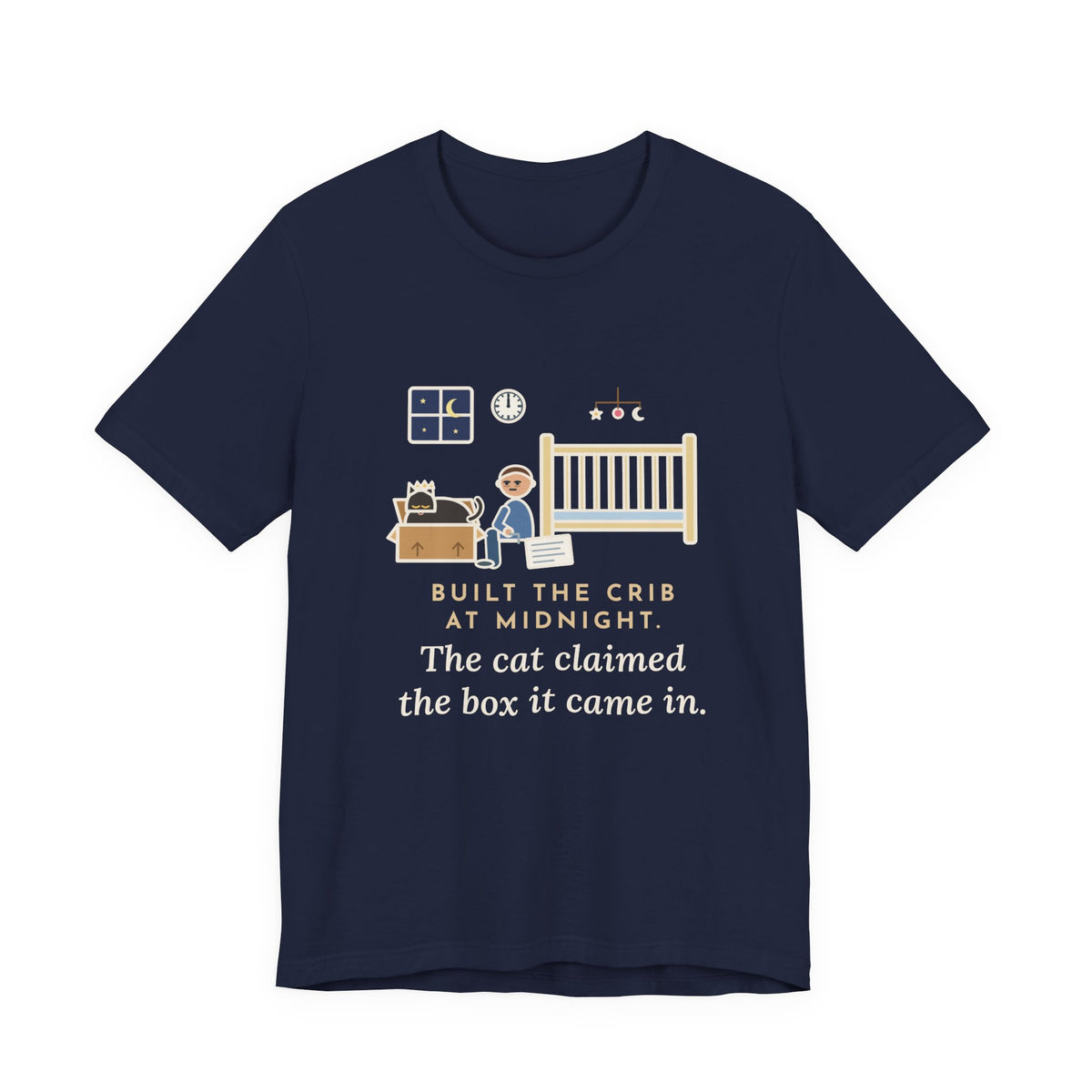 Funny New Parent T-Shirt, Built the Crib at Midnight, the Cat Claimed the Box, Crowned Cat Tee